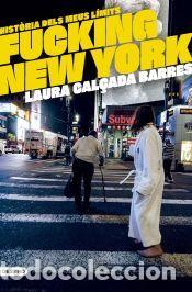 Libros: Fucking New York - Cal&ccedil;ada i Barres, Laura