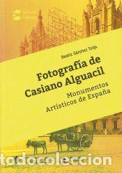 Libros: Fotograf&iacute;a de Casiano Alguacil - S&aacute;nchez Torija, Beatriz