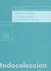 Libros: Nicol&aacute;s Guill&eacute;n y El son entero - Gonz&aacute;lez Mafud, Ana Mar&iacute;a; Chouci&ntilde;o Fern&aacute;ndez, Ana