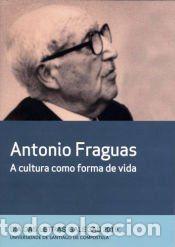 Libros: DLG47. DIA DAS LETRAS GALEGAS 2019. A CULTURA COMO FORMA DE - FRAGUAS FRAGUAS, ANTONIO