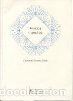 Libros: Amigos maestros - Romero Tobar, Leonardo