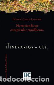 Libros: Memorias de un conspirador republicano - Garc&iacute;a Lavedese, Eugeni