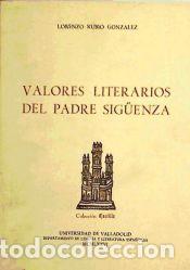 Libros: VALORES LITERARIOS PADRE SIGUENZA - Rubio Gonz&aacute;lez, Lorenzo