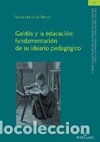 Libros: Gald&oacute;s y la educaci&oacute;n: fundamentaci&oacute;n de su ideario pedag&oacute;gico - Luj&aacute;n-Ram&oacute;n, Salvadora