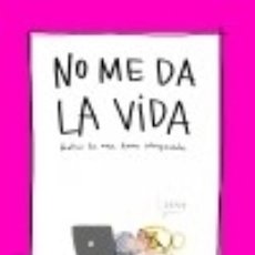 Libros: NO ME DA LA VIDA - BE, LUCÍA