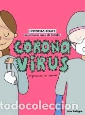 books: Coronavirus: historias reales en primera l&iacute;nea de batalla - Ana Polegre, Enfermera en apuros
