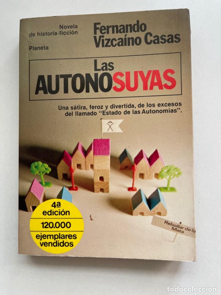 Libri: Las autonosuyas Fernando Vizca&iacute;no Casas Editorial Planeta 1981