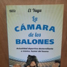 Libros: LA CÁMARA DE LOS BALONES - EL YUYU - CADENAS SER 2015. Lote 358928285