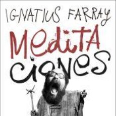 Libros: MEDITACIONES - FARRAY, IGNATIUS