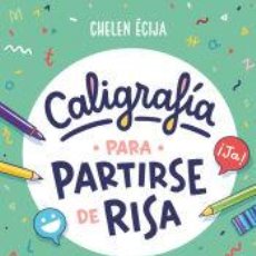 Libros: CALIGRAFÍA PARA PARTIRSE DE RISA - ÉCIJA, CHELEN
