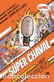 Libros: S&uacute;per Chaval - Riley, Andy - Foto 1