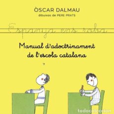 Libros: MANUAL D'ADOCTRINAMENT DE L'ESCOLA CATALANA. ÒSCAR DALMAU. BRIDGE 2022. TAPA DURA. Lote 400288854