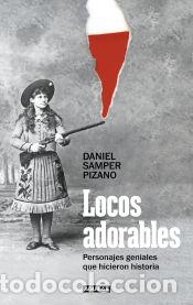 Libros: Locos adorables - Samper Pizano, Daniel - Foto 1