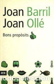 Libros: Bons prop&ograve;sits - Barril, Joan ; Oll&eacute;, Joan - Foto 1