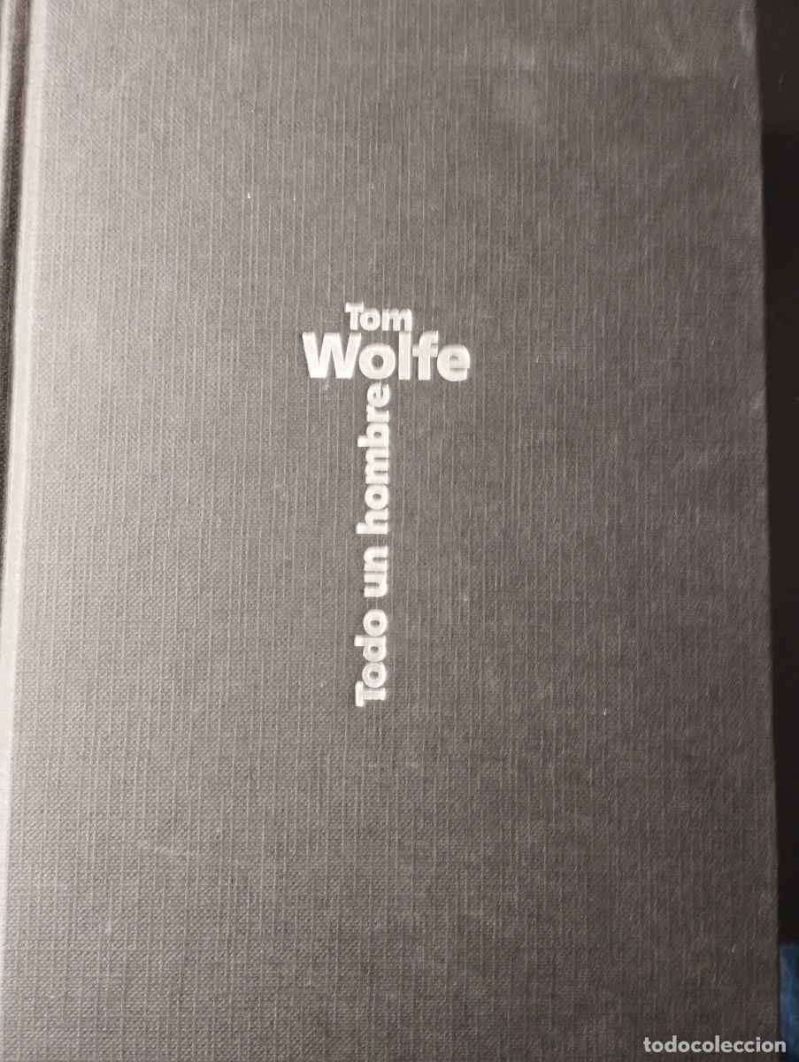 Libros: TODO UN HOMBRE (TOM WOLFE, EDICIONES B) - Foto 1