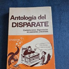 Libros: LIBRO ANTOLOGÍA DEL DISPARATE, CONTESTACIONES DISPARATADAS EN EXÁMENES Y REVÁLIDAS. 1972.