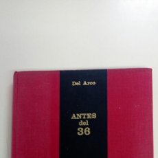 Libros: ANTES DEL 36-CARICATURA PROLOGAL-DEL ARCO-ED. AHR-1966-1ª. ED.--FACSIMIL-TAPA DURA-BUEN ESTADO