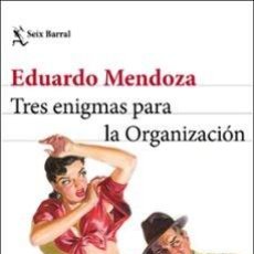 Libros: TRES ENIGMAS PARA LA ORGANIZACIÓN - EDUARDO MENDOZA