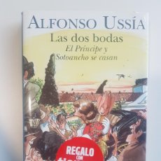 Libros: LAS DOS BODAS: EL PRINCIPE Y SOTOANCHO SE CASAN -ALFONSO USSIA (C)