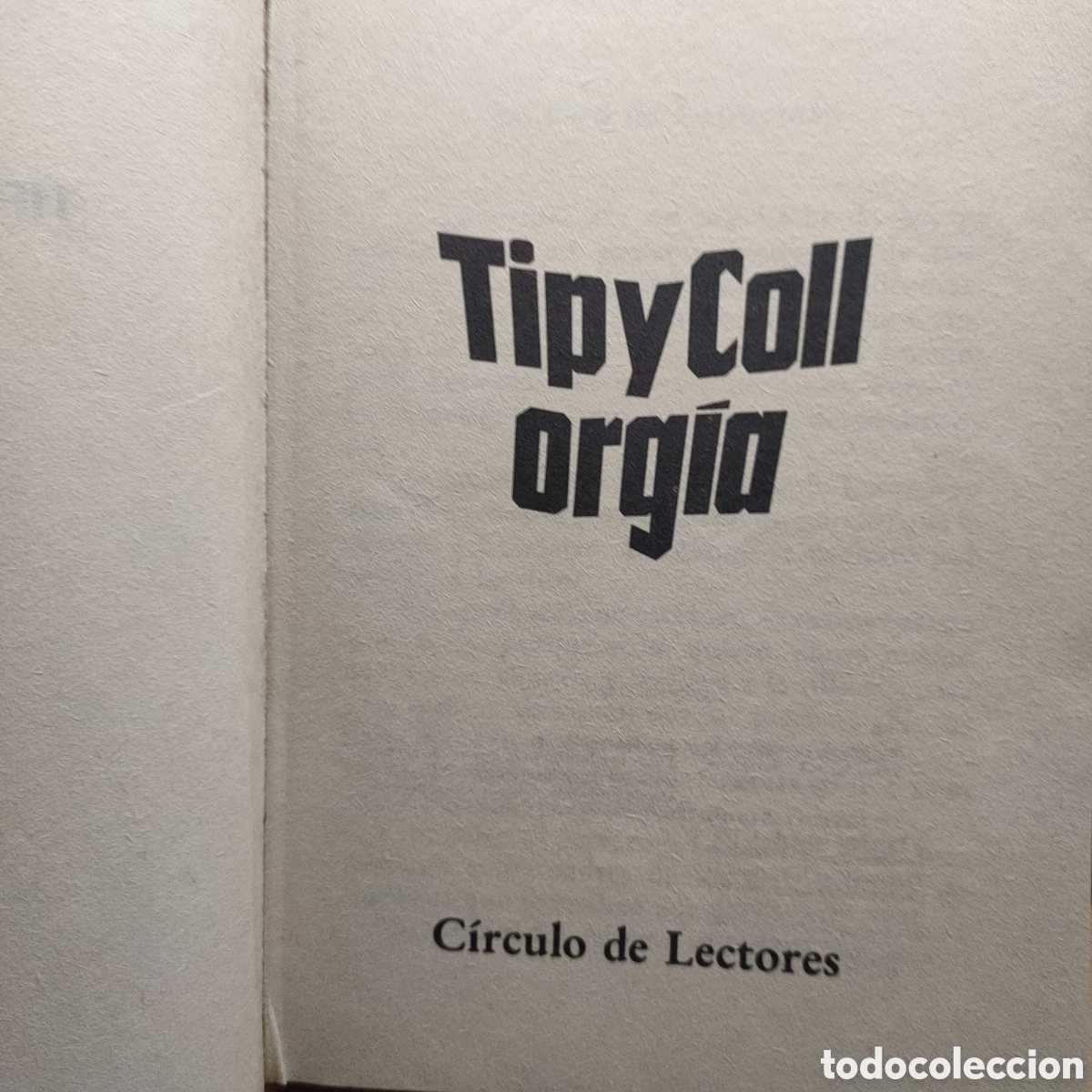 Libros: Tip y Coll. Orgia. Circulo de lectores. 1983 - Foto 2