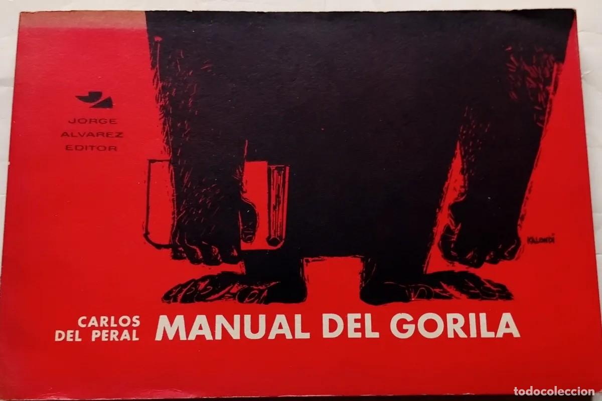 Libros: CARLOS DEL PERAL - MANUAL DEL GORILA - JORGE &Aacute;LVAREZ EDITOR - 1964 - Foto 1
