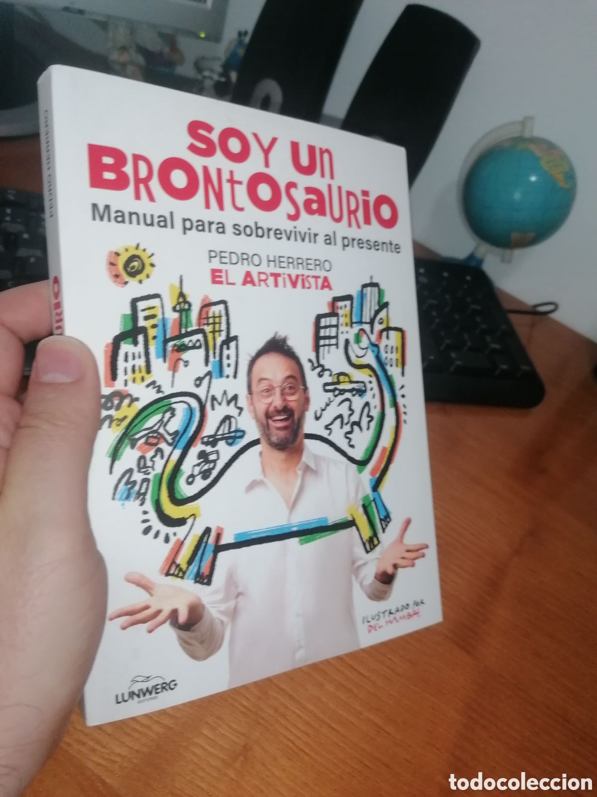 Libros: Libro: SOY UN BRONTOSAURIO. MANUAL PARA SOBREVIVIR AL PRESENTE