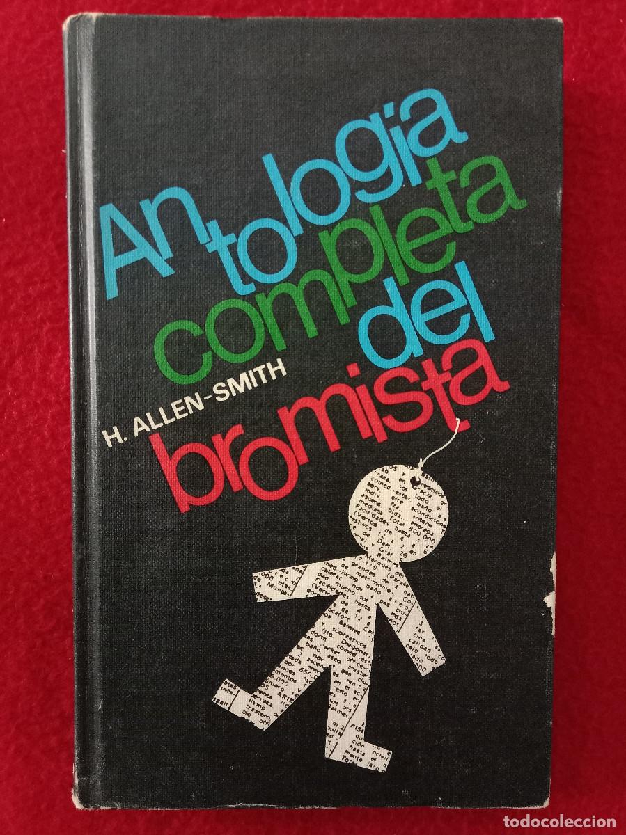 Libros: Antolog&iacute;a Completa del Bromista - H. Allen Smith - Edit. C&iacute;rculo de Lectores. 1961