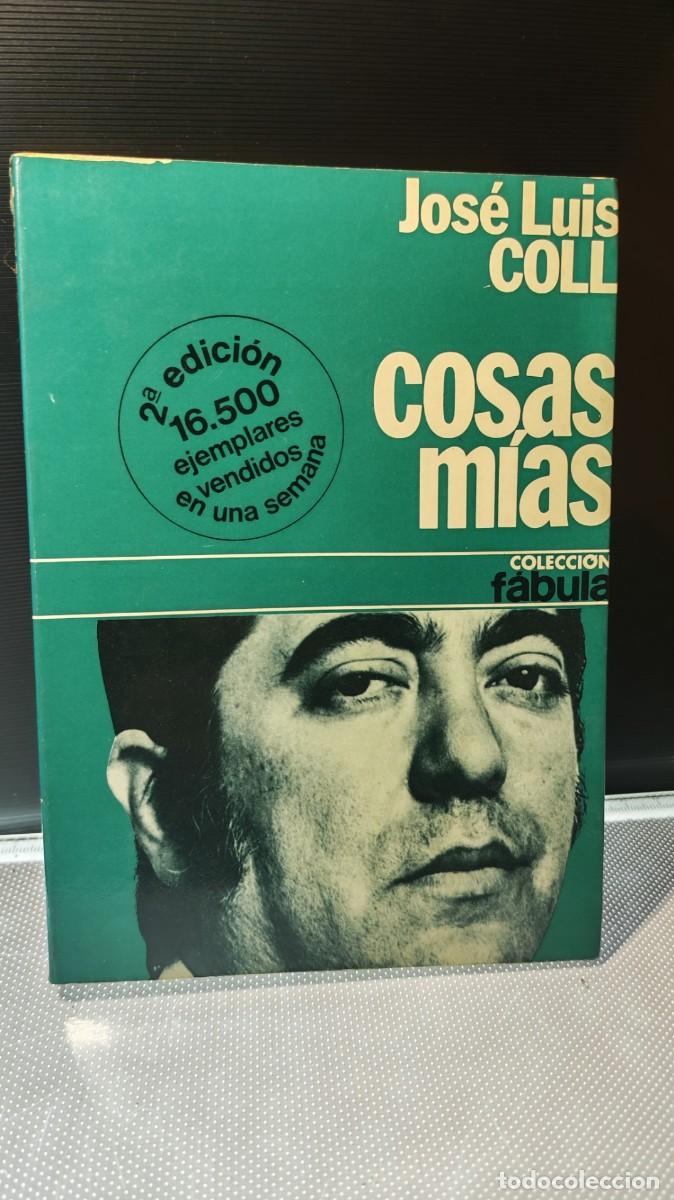 Libros: &rdquo;Cosas m&iacute;as&rdquo;. Jose Luis Coll.