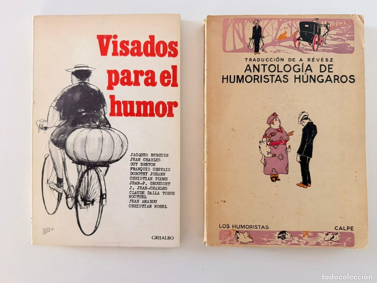 Libros: LOTE X 2 ANTOLOGIA DE HUMORISTAS HUNGAROS + VISADOS PARA EL HUMOR