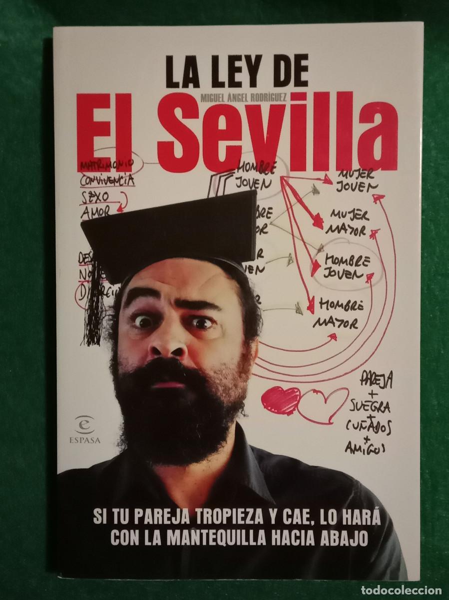 Libros: La Ley de &rdquo;El Sevilla&rdquo; - Miguel &Aacute;ngel Rodr&iacute;guez &rdquo;El Sevilla&rdquo; - Edit. Espasa, Libros. 2012