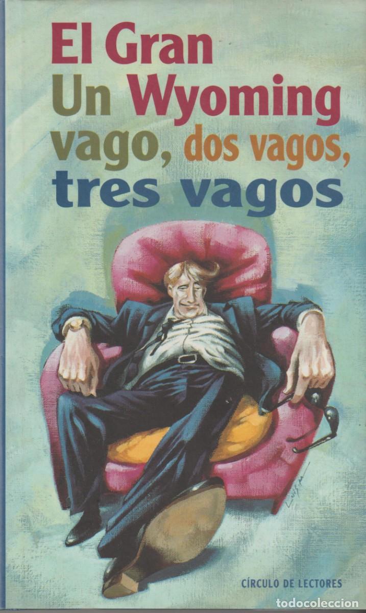 Libros: UN VAGO, DOS VAGOS, TRES VAGOS - EL GRAN WYOMING