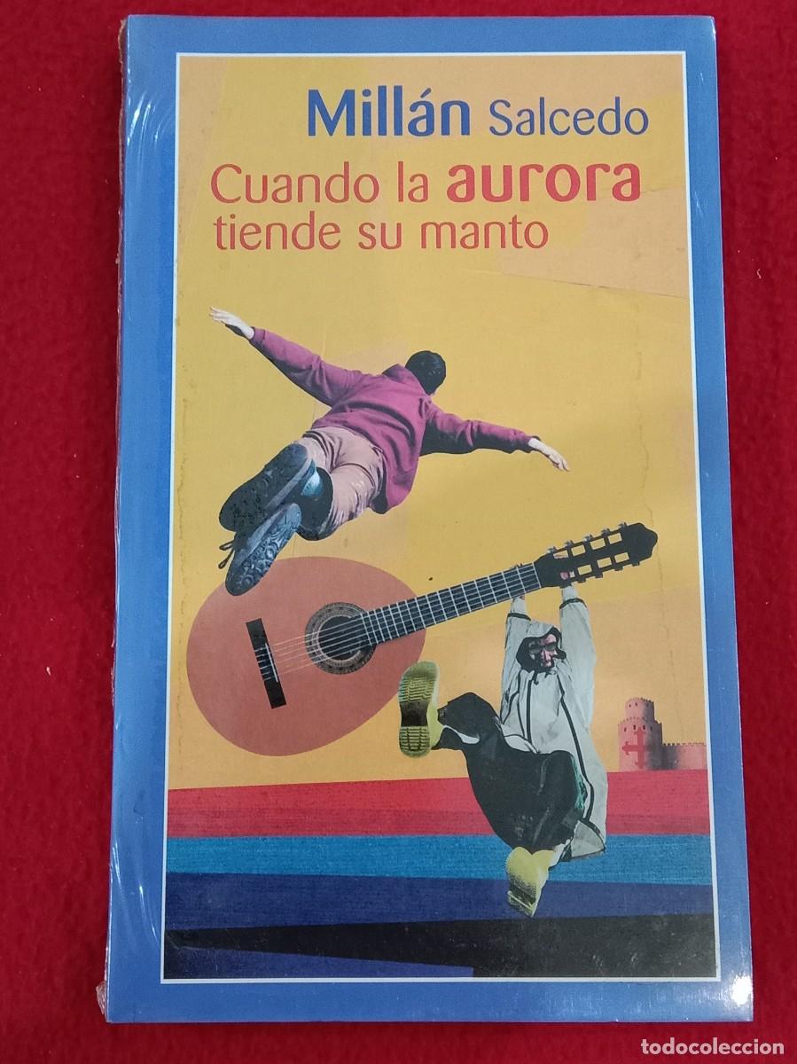 Libros: Cuando la Aurora Tiende su Mano - Mill&aacute;n Salcedo - Ediciones Temas de Hoy, S.A. 2003 - Precintado