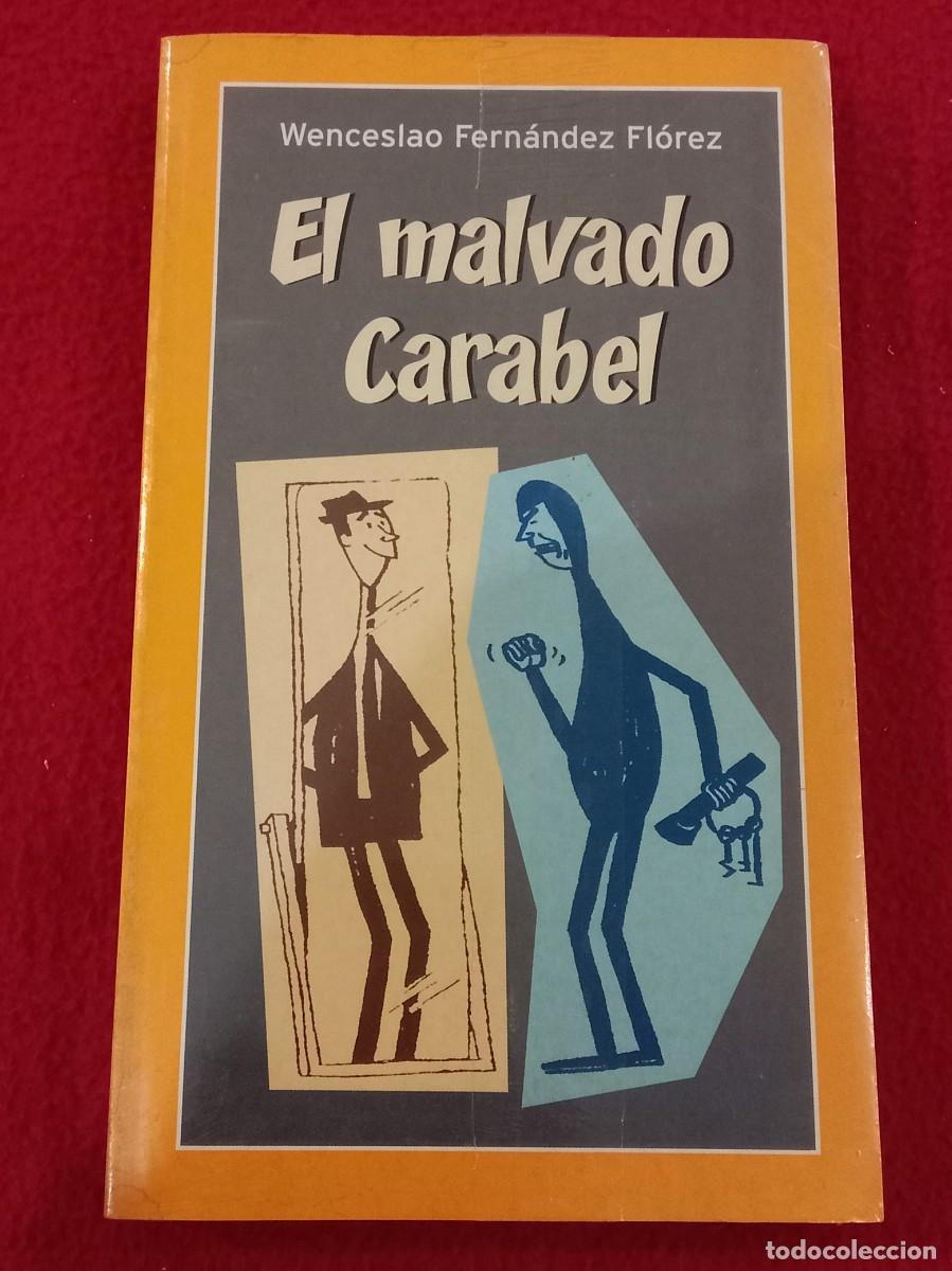 Libros: El Malvado Carabel - Wenceslao Fern&aacute;ndez Fl&oacute;rez - Ediciones Temas de Hoy, S.A. 2003 - Precintado