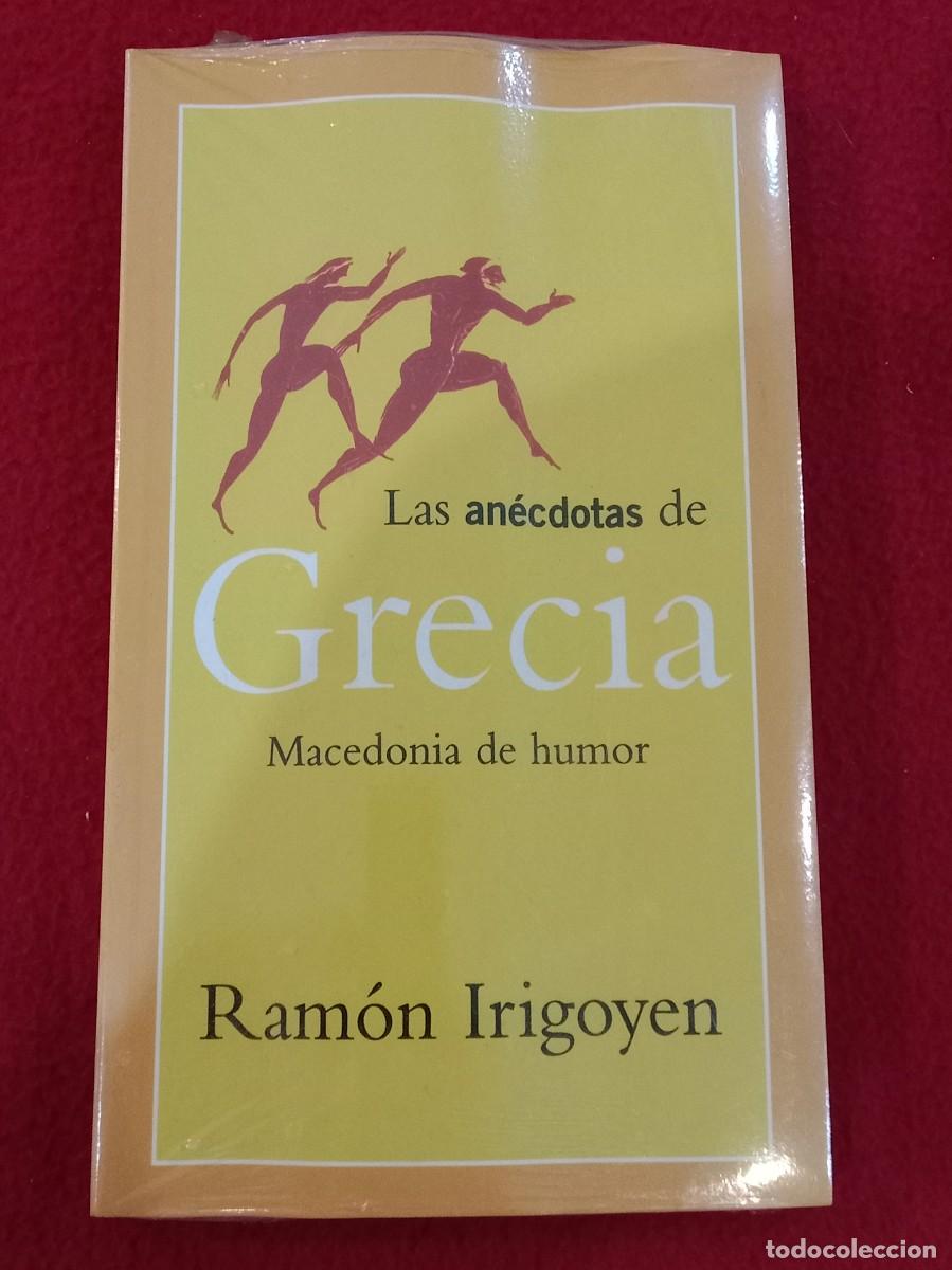 Libros: Las An&eacute;cdotas de Grecia - Ram&oacute;n Irigoyen - Ediciones Temas de Hoy, S.A. 2003 - Precintado