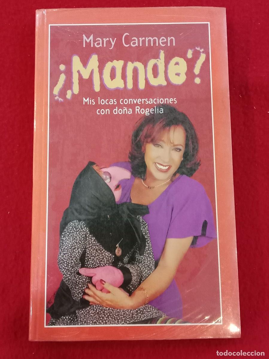 Libros: &iexcl;Mande!, Mis locas conversaciones... - Mary Carmen - Ediciones Temas de Hoy, S.A. 2003 - Precintado