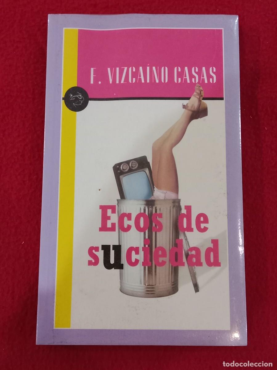 Libros: Ecos de Suciedad - F. Vizcaino Casas - Ediciones Temas de Hoy, S.A. 2003 - Precintado