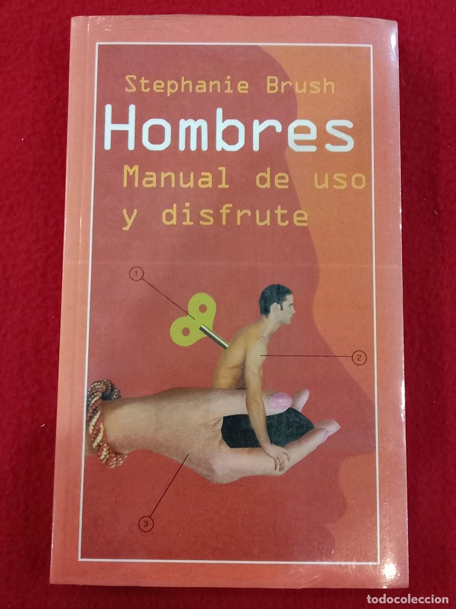 Libros: Hombres, Manual de uso y Disfrute - Stephanie Brush - Ediciones Temas de Hoy, S.A. 2003 - Precintado