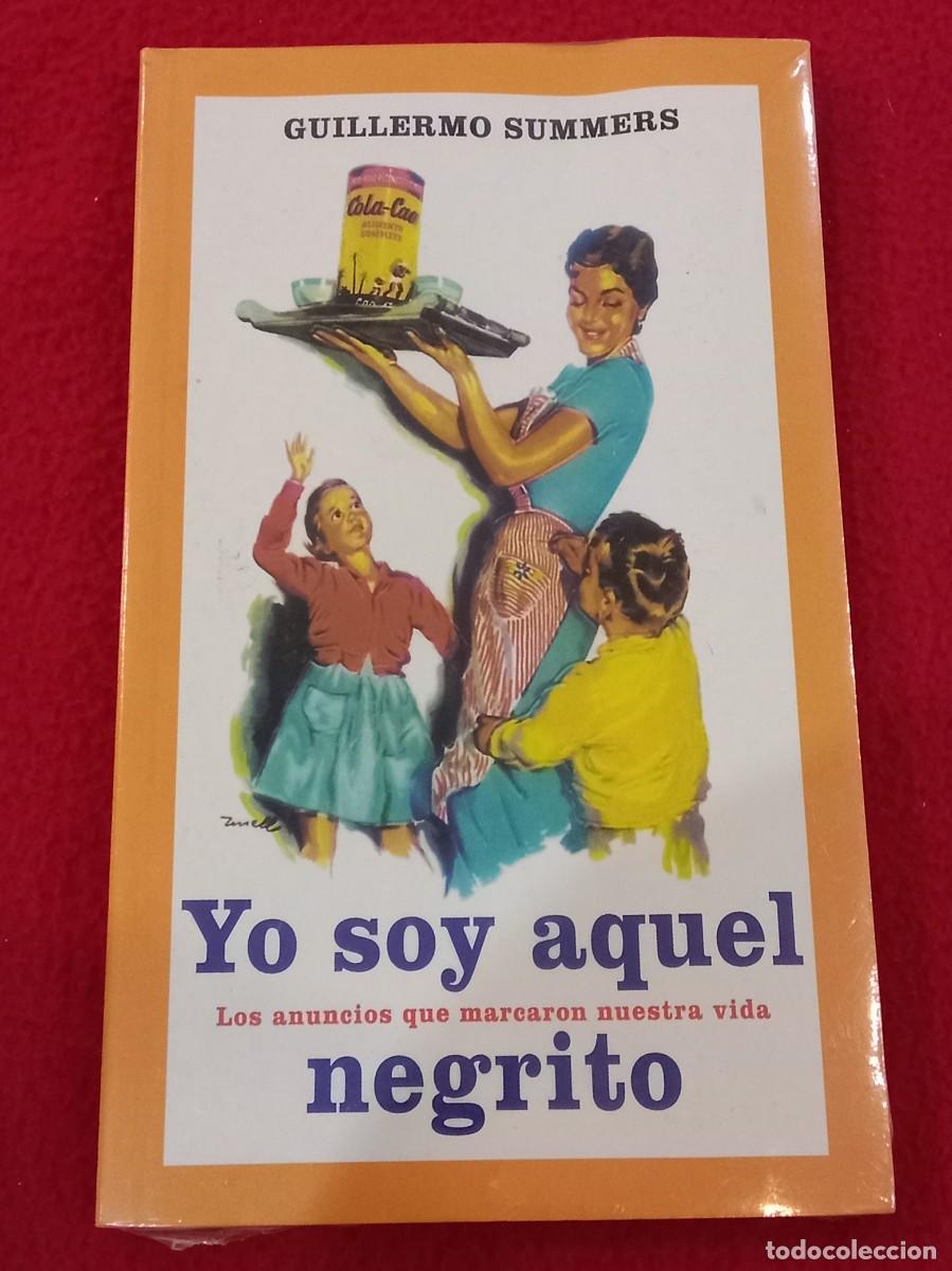 Libros: Yo soy aquel negrito... - Guillermo Summers - Ediciones Temas de Hoy, S.A. 2003 - Precintado