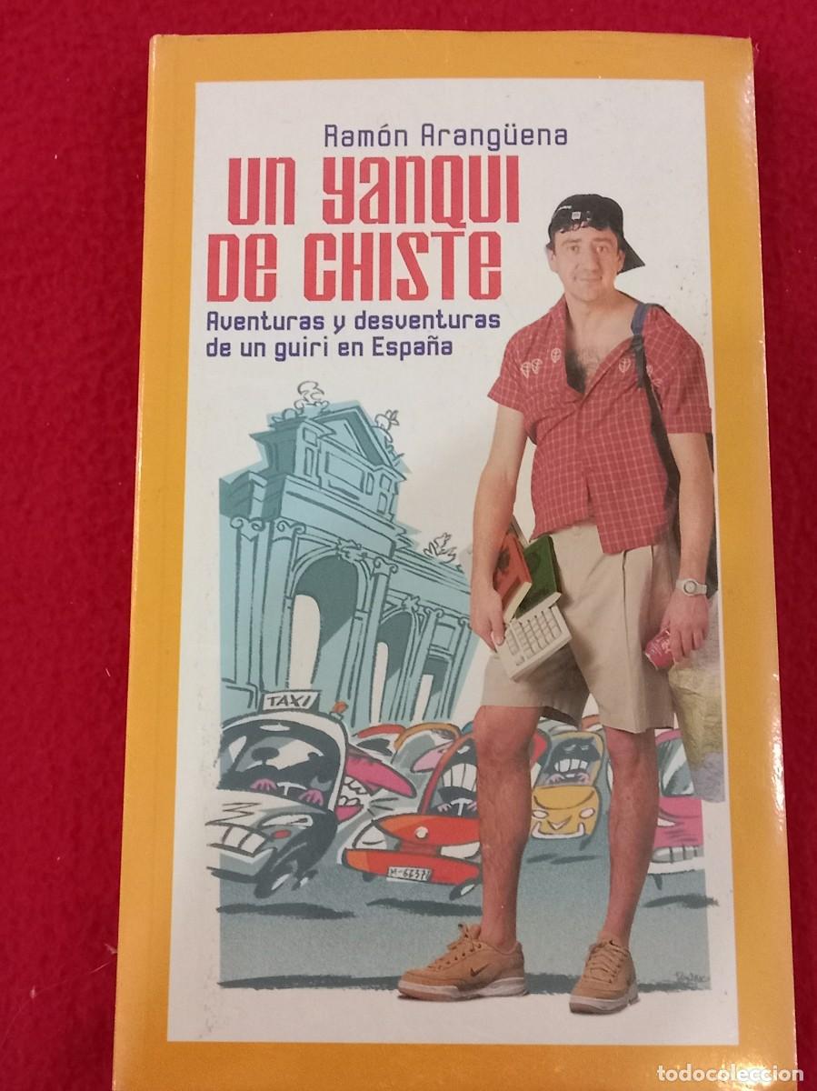 Libros: Un Yanqui de Chiste - Ram&oacute;n Arang&uuml;ena - Ediciones Temas de Hoy, S.A. 2003 - Precintado