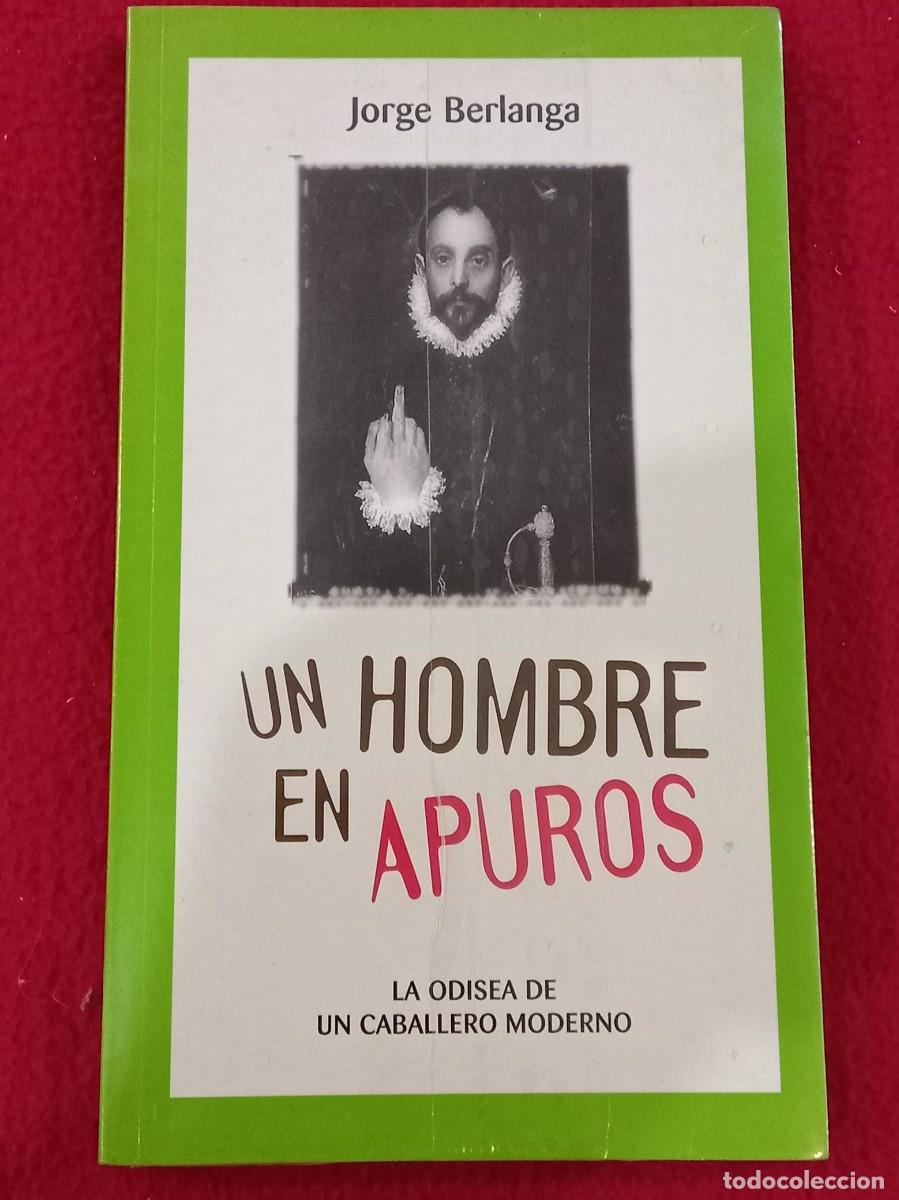 Libros: Un Hombre en Apuros - Jorge Berlanga - Ediciones Temas de Hoy, S.A. 2003 - Precintado