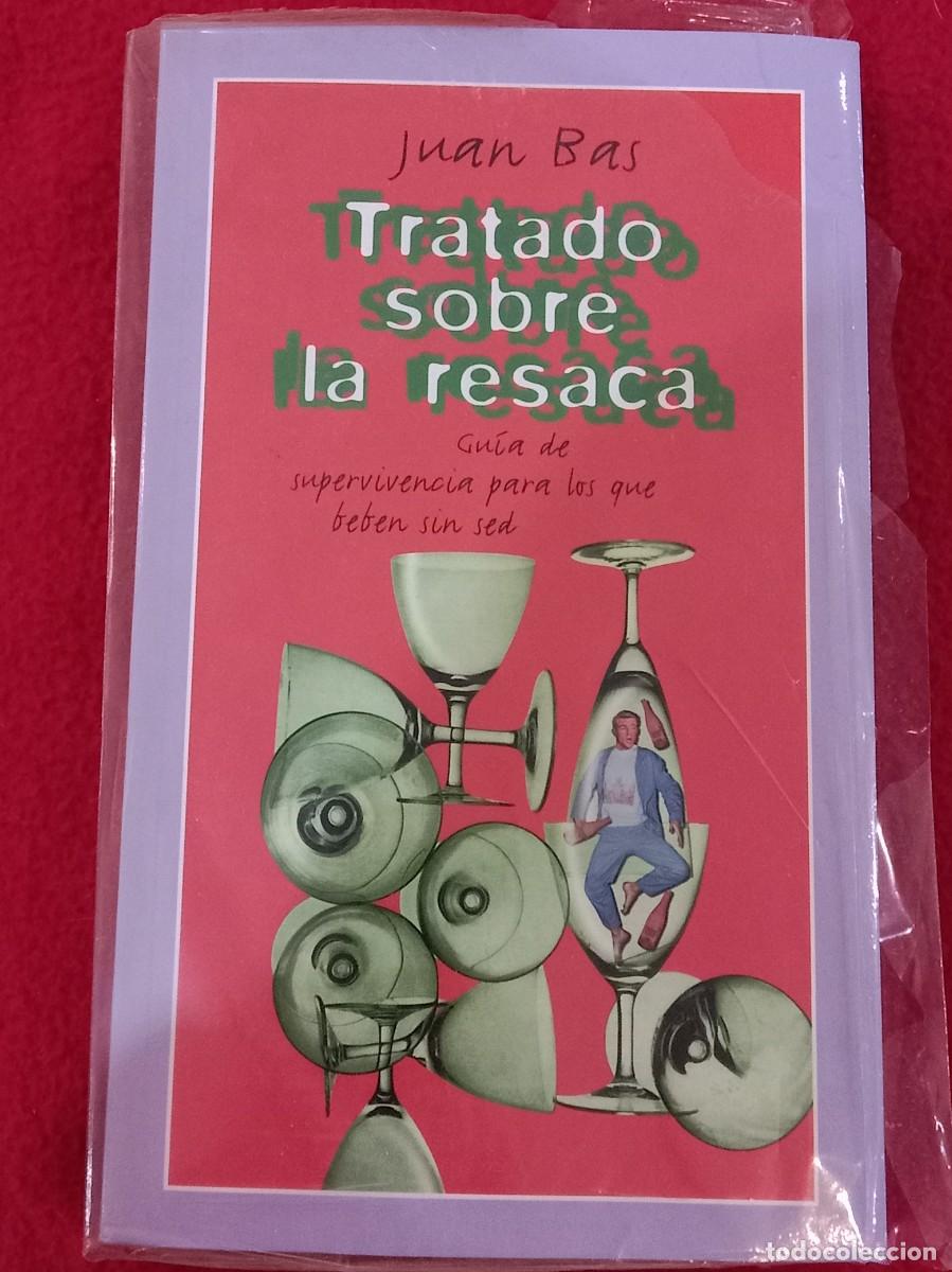Libros: Tratado Sobre Resaca - Juan Bas - Ediciones Temas de Hoy, S.A. 2003 - Precintado