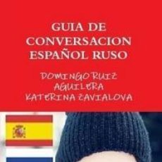 Libros: GUÍA DE CONVERSACION ESPAÑOL - RUSO --- LIBRO ESPECIAL PARA VIAJEROS