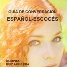 Libros: GUIA DE CONVERSACION ESPAÑOL ESCOCES