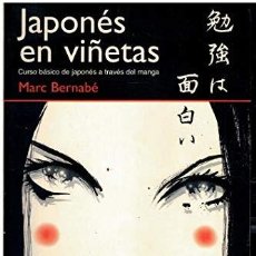 Libros: MARC BERNABE JAPONES EN VIÑETAS. CURSO BASICO DE JAPONES A TRAVES DEL MANGA (ISBN: 8484313247)