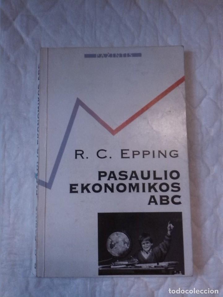 Libros: Pasaulio Ekonomikos ABC. R. C. Epping. Litterae Universitatis. 1995. Lituano. Lituania - Foto 1