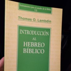 Libros: INTRODUCCIÓN AL HEBREO BÍBLICO - THOMAS O. LAMBDIN. Lote 313427308