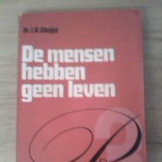 Libros: DE MENSEN HEBBEN GEEN LEVEN. DR. J. A. WEIJEL. DR. ERVEN F. BOHN. HAARLEM. 1970.. Lote 334369858
