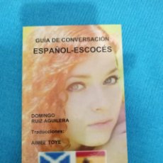 Libros: GUÍA DE CONVERSACIÓN ESPAÑOL-ESCOCÉS -----LIBRO ESPECIAL PARA VIAJEROS. Lote 339723273