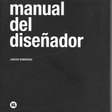 Libros: MANUAL DEL DISEÑADOR. JASON SIMMONS. SINGAPUR 2003, 276 PÁG.. Lote 399007059