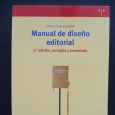 Libros: MANUAL DE DISEÑO EDITORIAL - 3.ª EDICIÓN, CORREGIDA Y AUMENTADA - JORGE DE BUEN UNNA - TREA, 2008